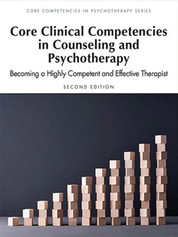 دانلود کتاب Core Competencies in Counseling and Psychotherapy: Becoming a Highly Competent and Effective Therapist